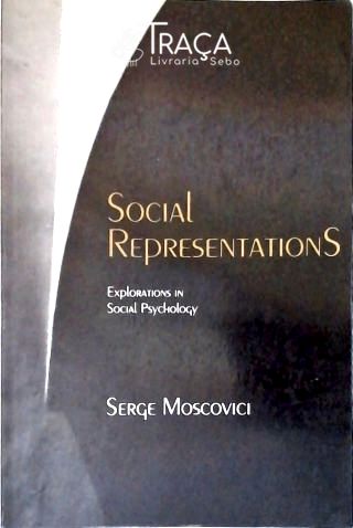 Social Representations - Explorations in Social Psychology