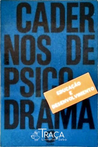 Cadernos De Psicodrama - Educação E Desenvolvimento