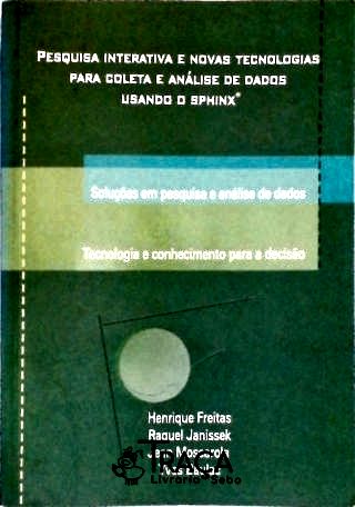 Pesquisa Interativa e Novas Tecnologias para Coleta e Análise de Dados Usando o Sphinx
