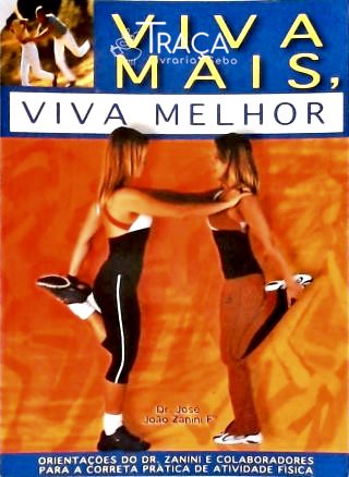 Viva Mais, Viva Melhor!