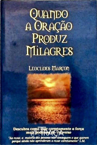 Quando a Oração Produz Milagres