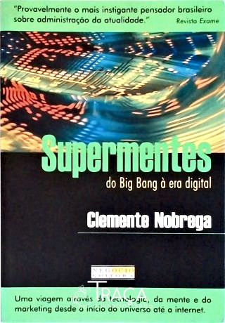 Supermentes do Big Bang À Era Digital
