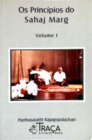 Princípios do Sahaj Marg - Vol. 1