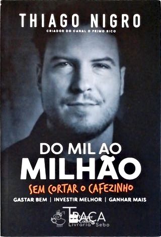 Do Mil Ao Milhão