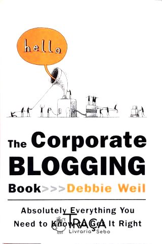 The Corporate Blogging Book