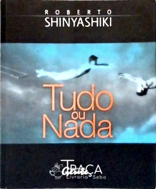 Tudo Ou Nada
