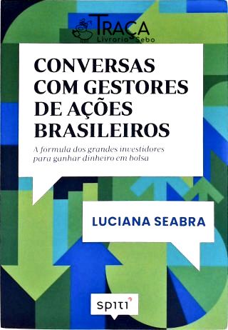 Conversas com Gestores de Ações Brasileiros (autografado)