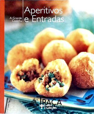 A Grande Cozinha - Aperitivos e Entradas