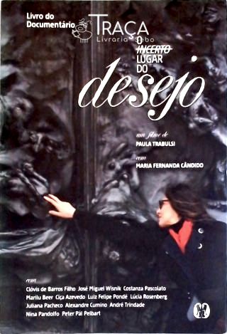 O Incerto Lugar do Desejo