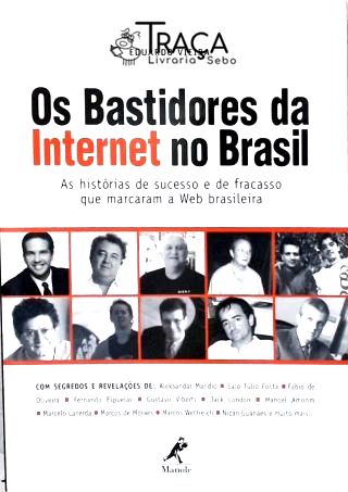 Os Bastidores da Internet No Brasil