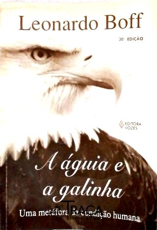 A Águia E A Galinha - Uma Metáfora Da Condição Humana
