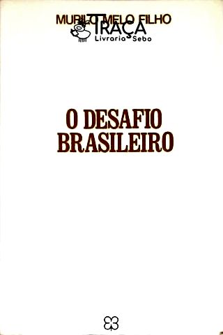 O Desafio Brasileiro