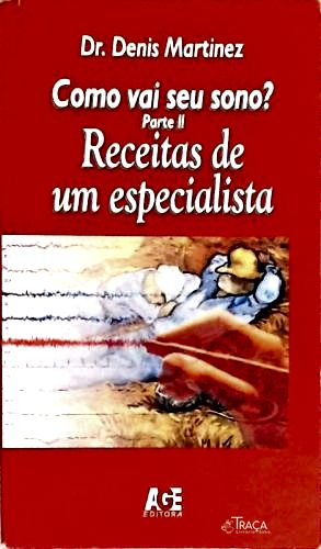 Como Vai Seu Sono? Receitas de Um Especialista