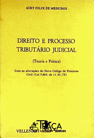 Direito e Processo Tributário Judicial