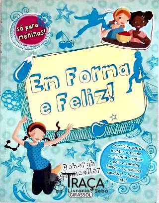 Em Forma e Feliz!