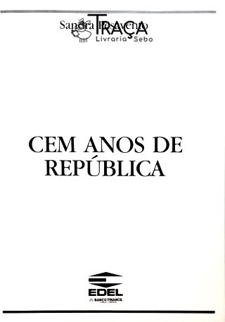 Cem Anos De República