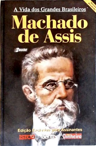 Vida Dos Grandes Brasileiros - Machado De Assis