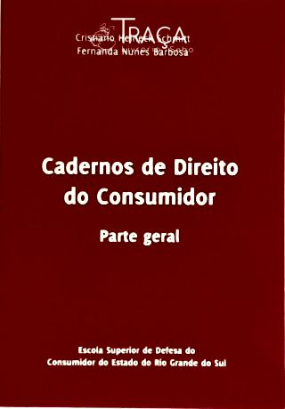 Cadernos de Direito do Consumidor - Parte Geral