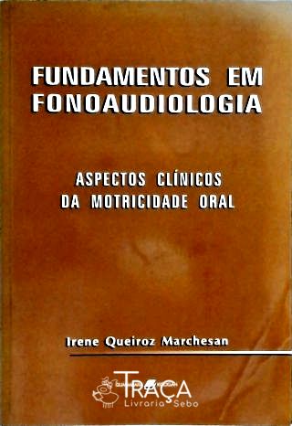Fundamentos em Fonoaudiologia