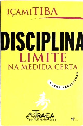 Disciplina - Limite na Medida Certa