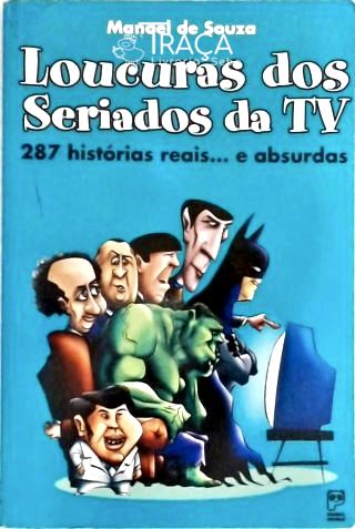 Loucura Dos Seriados Da TV