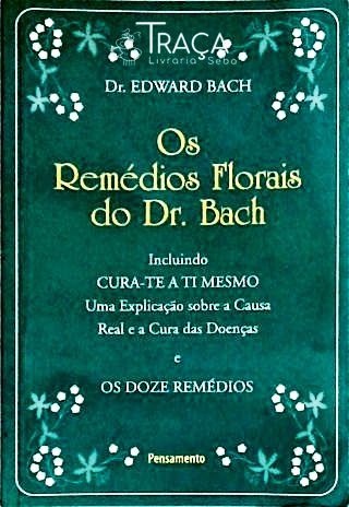 Os Remédios Florais do Dr. Bach