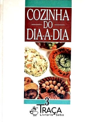 Cozinha do Dia-a-dia - Vol. 3
