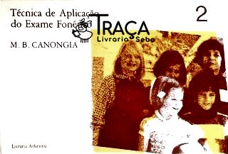Técnica de Aplicação do Exame Fonético - Vol. 2
