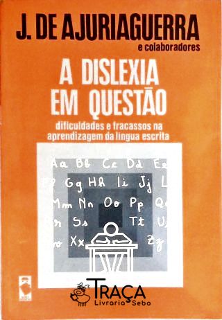 A Dislexia em Questão