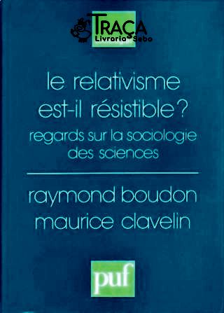 Le Relativisme est-il Résistible ?
