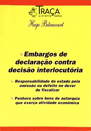 Embargos de Declaração Contra Decisão Interlocutória