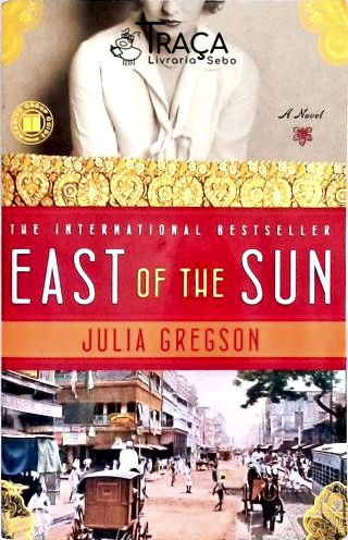 East Of The Sun a Novel