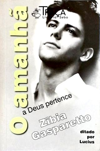 O Amanhã A Deus Pertence