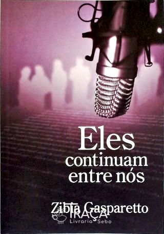 Eles Continuam Entre Nós
