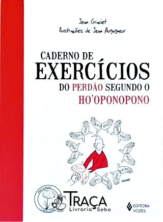 Caderno de exercícios do perdão segundo o Hooponopono