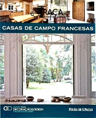Casas de Campo Francesas: Decoração e Design