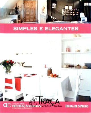 Simples e Elegantes: Decoração e Design