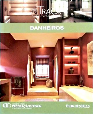 Banheiros: Decoração e Design