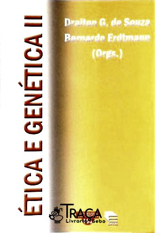 Ética e Genética - Vol. 2
