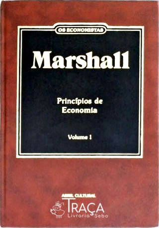 Os Economistas: Marshall - Vol. 1
