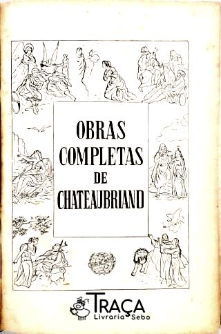 Obras Completas de Chateaubriand - em 9 Volumes