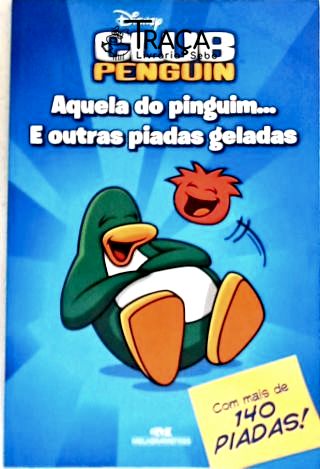 Club Penguin - Aquela do Pinguim... e Outras Piadas Geladas