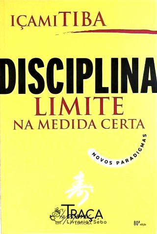 Disciplina - Limite Na Medida Certa