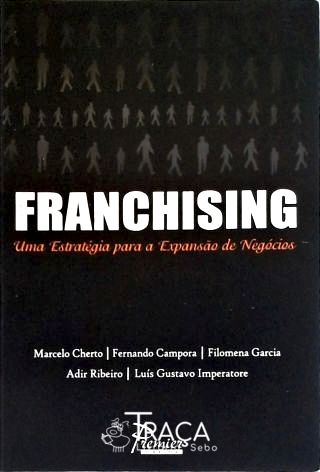 Franchising - Uma Estratégia para a Expansão de Negócios