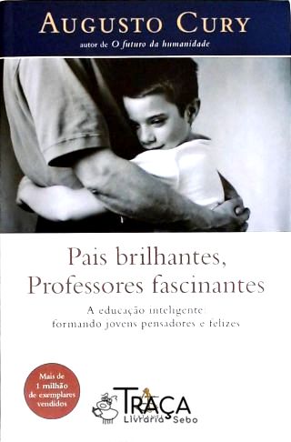 Pais Brilhantes, Professores Fascinantes