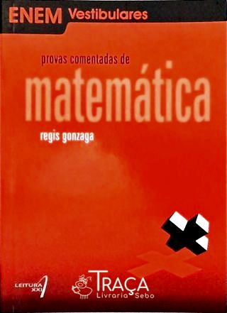 Provas Comentadas de Matemática