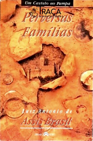 Um Castelo No Pampa - Perversas Famílias