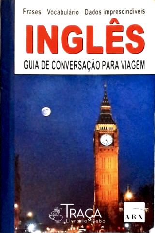 Inglês - Guia de Conversação para a Viagem