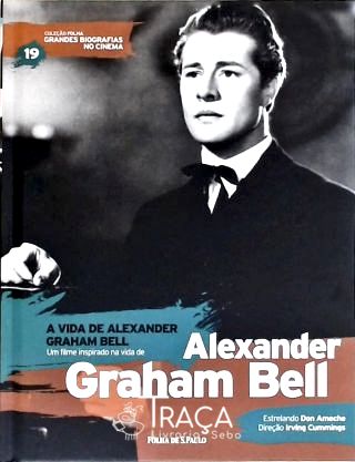 Grandes Biografias do Cinema - Alexander Graham Bell (Inclui Dvd)