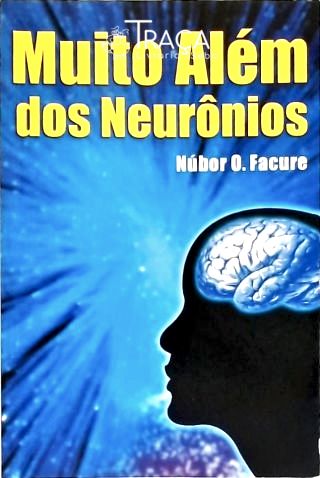 Muito Além dos Neurônios